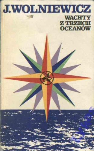 Wachty z trzech oceanów - Janusz Wolniewicz