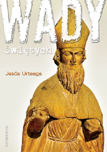 Wady świętych - Jesús Urteaga
