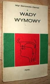 Wady wymowy. Profilaktyka i korekcja. - Genowefa Demel