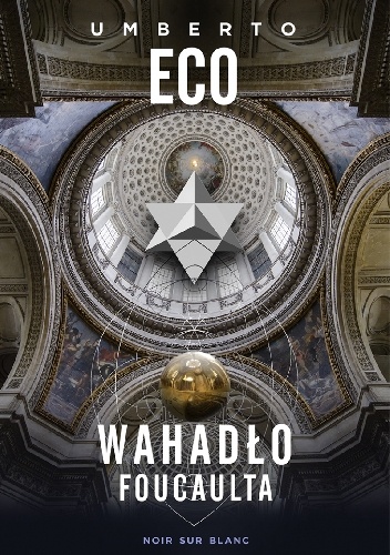 Wahadło Foucaulta - Umberto Eco