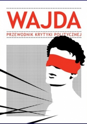 Wajda. Przewodnik Krytyki Politycznej - praca zbiorowa