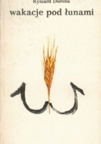 Wakacje pod łunami - Ryszard Doroba