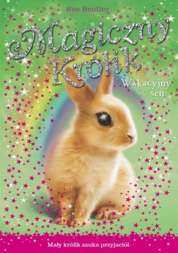 Wakacyjny sen. Magiczny królik - Sue Bentley