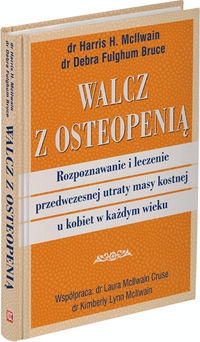 Walcz z osteopenią - McIlwain Harris H.,  Fulghum Bruce Debra