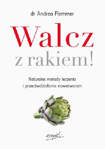 Walcz z rakiem! - dr Andrea Flemmer