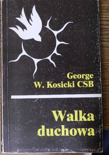 Walka duchowa - George W. Kosicki CSB