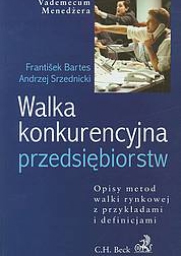 Walka konkurencyjna przedsiębiorstw - Frantisek Bartes, Andrzej Srzednicki