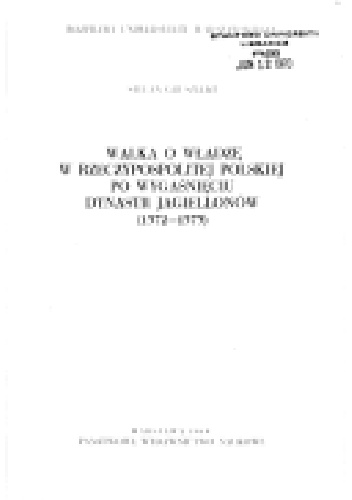 Walka o władzę w Rzeczypospolitej Polskiej. Po wygaśnięciu dynastii Jagielonów ( 1572-1573) - Stefan Gruszecki