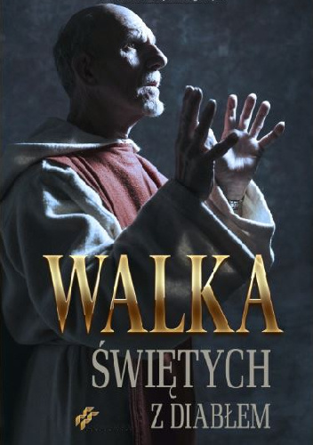 Walka Świętych z diabłem - praca zbiorowa