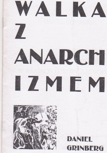 Walka z anarchizmem w krajach Europy Zachodniej - Daniel Grinberg