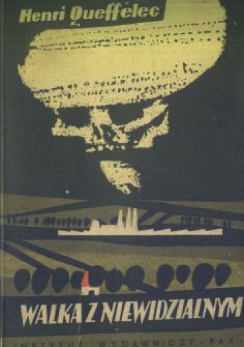 Walka z niewidzialnym - Henri Queffelec