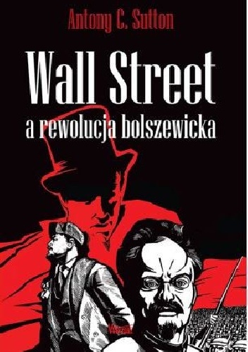 Wall Street a rewolucja bolszewicka - Antony C. Sutton