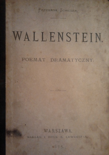 Wallenstein. Poemat dramatyczny - Friedrich Schiller