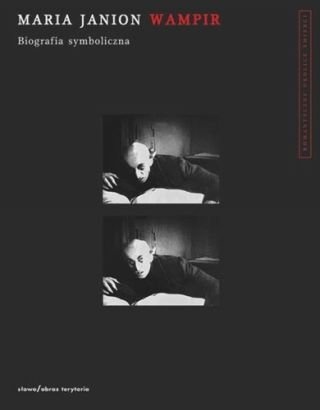 Wampir. Biografia symboliczna - Maria Janion