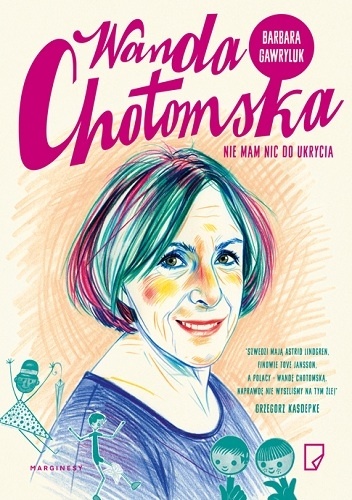 Wanda Chotomska. Nie mam nic do ukrycia - Barbara Gawryluk