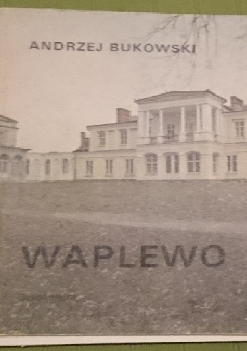 Waplewo - Andrzej Bukowski