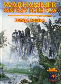 Warhammer Fantasy Role Play. Edycja Polska - praca zbiorowa