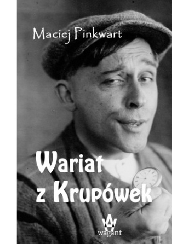 Wariat z Krupówek - Maciej Pinkwart
