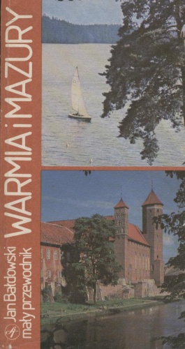 Warmia i Mazury. Mały przewodnik - Jan Bałdowski