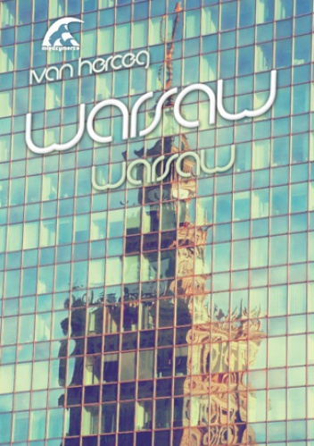Warsaw, Warsaw - Ivan Herceg