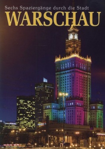Warschau. Sechs Spaziergange durch die Stadt - Rafał Jabłoński, Robert Parma