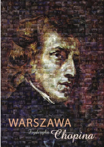 Warszawa Fryderyka Chopina - Barbara Niewiarowska