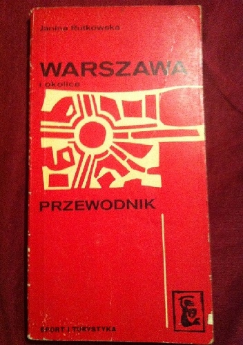 Warszawa i okolice Przewodnik - Janina Rutkowska