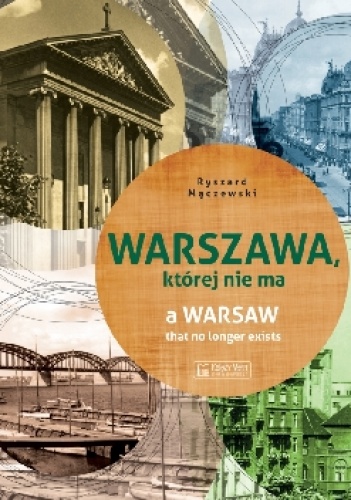 Warszawa, której nie ma (A Warsaw that no longer exists) - Ryszard Mączewski