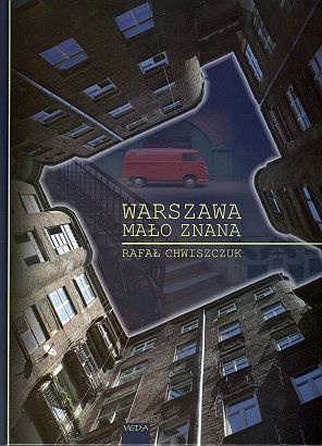 Warszawa mało znana - Rafał Chwiszczuk