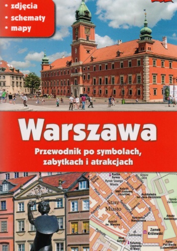 Warszawa. Przewodnik po symbolach, zabytkach i atrakcjach