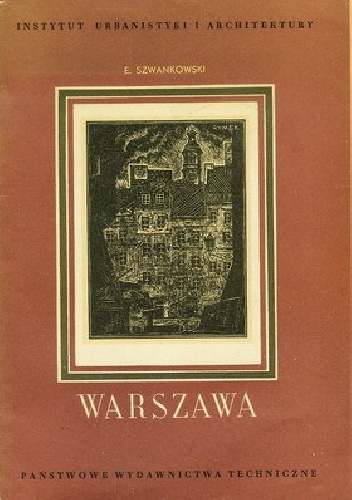 Warszawa. Rozwój urbanistyczny i architektoniczny - Eugeniusz Szwankowski