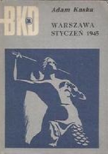 Warszawa styczeń 1945 - Adam Kaska