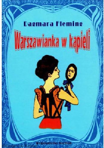 Warszawianka w kąpieli - Dagmara Fleming