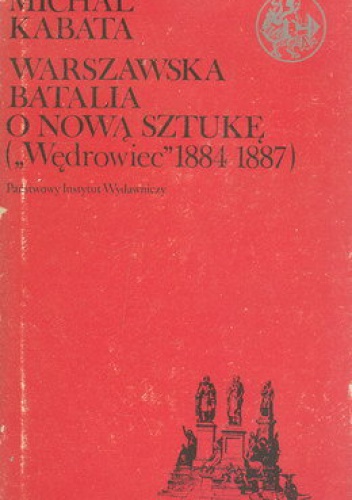 Warszawska batalia o nową sztukę - Michał Kabata