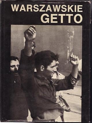 Warszawskie Getto 1943-1988, W 45 rocznicę powstania - praca zbiorowa