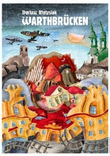 Warthbrücken - Dariusz Matysiak