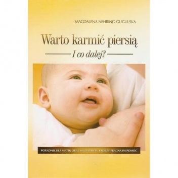 Warto karmić piersią I co dalej? - Magdalena Nehring-Gugulska ﻿