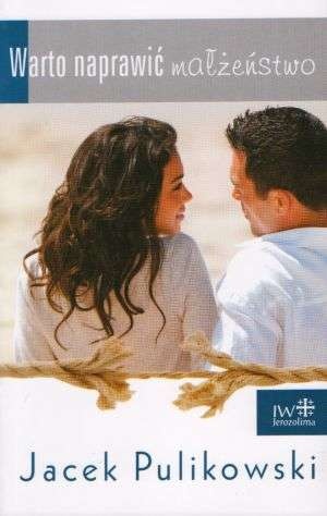 Warto naprawić małżeństwo - Jacek Pulikowski