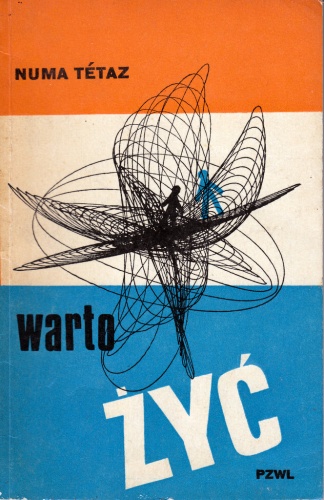 Warto żyć. Samobójstwo - jego istota i zwalczanie - Numa Tétaz