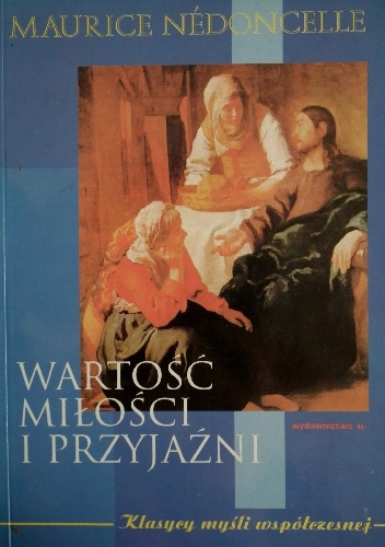 Wartość miłości i przyjaźni - Maurice Nédoncelle