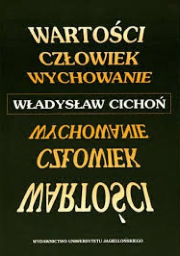 Wartości Człowiek Wychowanie - Władysław Cichoń