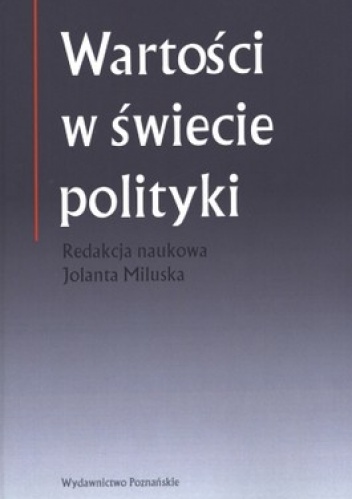 Wartości w świecie polityki - Jolanta Miluska