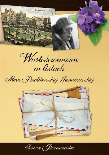 Wartościowanie w listach Marii Pawlikowskiej-Jasnorzewskiej - Iwona Benenowska