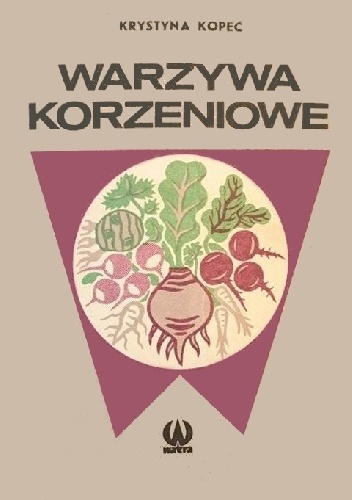 Warzywa korzeniowe - Krystyna Kopeć