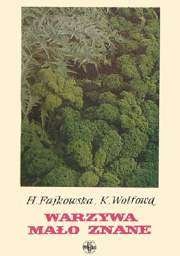 Warzywa mało znane - Helena Fajkowska, Krystyna Wolf