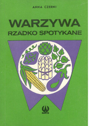 Warzywa rzadko spotykane - Anna Czerni