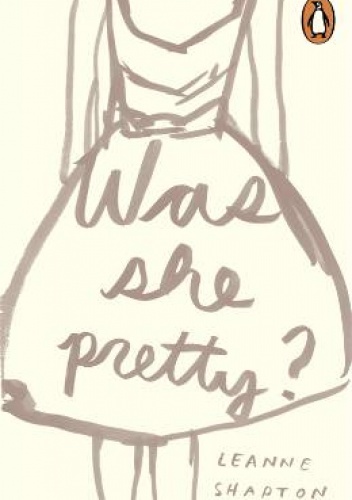 Was she pretty? - Leanne Shapton