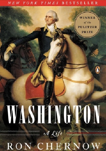 Washington: A Life - Ron Chernow