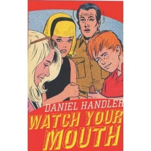 Watch Your Mouth - Daniel Handler