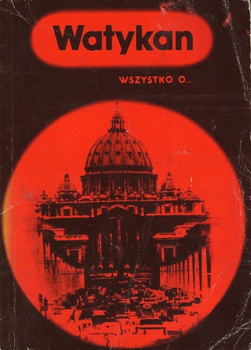 Watykan. Wszystko o... - Ignacy Krasicki